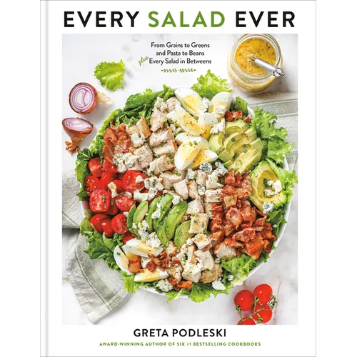 Every Salad Ever: From Grains to Greens and Pasta to Beans Plus Every Salad in Betweens - Hardcover - iShook Books
