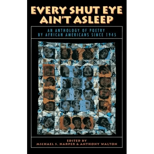 Every Shut Eye Ain't Asleep: An Anthology of Poetry by African Americans Since 1945 - Paperback - iShook Books