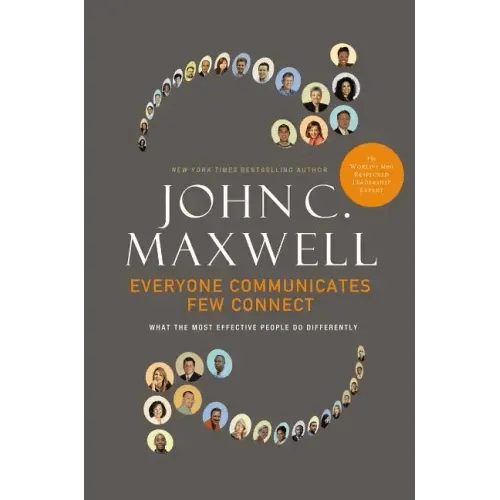 Everyone Communicates, Few Connect: What the Most Effective People Do Differently - Hardcover - iShook Books
