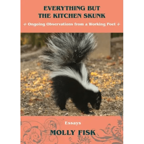 Everything But the Kitchen Skunk: Ongoing Observations from a Working Poet - Paperback - iShook Books