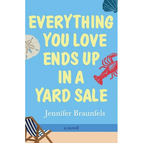 Everything You Love Ends Up in a Yard Sale - Paperback - iShook Books