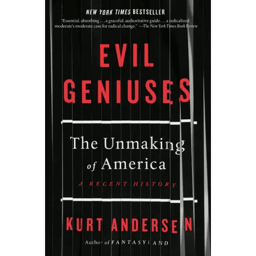 Evil Geniuses: The Unmaking of America: A Recent History - Paperback - iShook Books