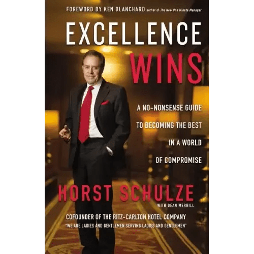 Excellence Wins: A No - Nonsense Guide to Becoming the Best in a World of Compromise - Hardcover - iShook Books