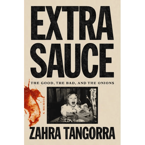 Extra Sauce: The Good, the Bad, and the Onions - Hardcover - iShook Books