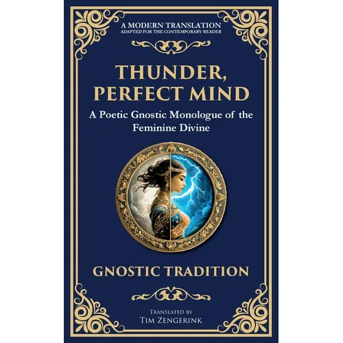 Thunder, Perfect Mind: Mystical Wisdom of the Divine Feminine
