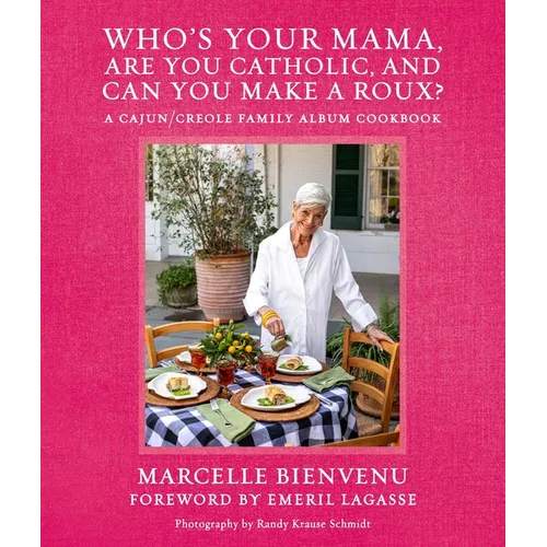 Who's Your Mama, Are You Catholic, and Can You Make a Roux?