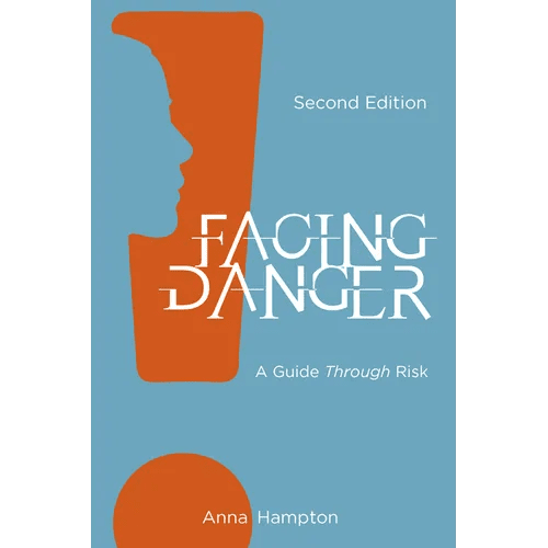 Facing Danger (Second Edition): A Guide through Risk - Paperback - iShook Books