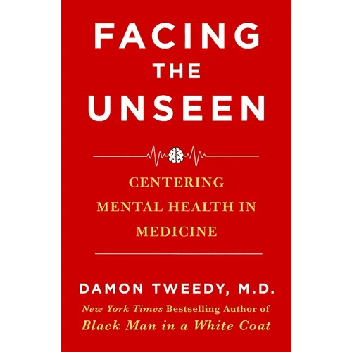 Facing the Unseen: Centering Mental Health in Medicine - Paperback - iShook Books