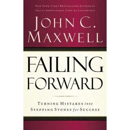 Failing Forward: Turning Mistakes Into Stepping Stones for Success - Paperback - iShook Books