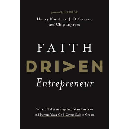 Faith Driven Entrepreneur: What It Takes to Step Into Your Purpose and Pursue Your God - Given Call to Create - Hardcover - iShook Books