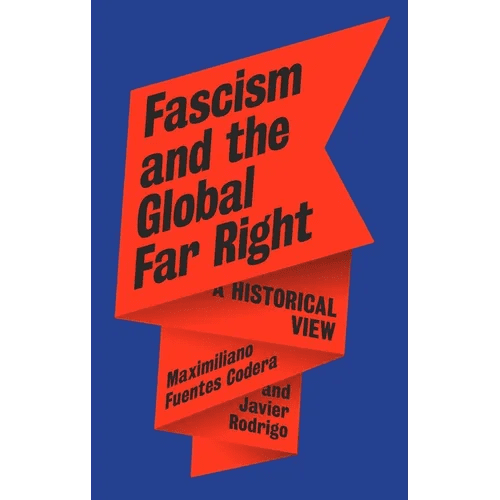 Fascism and the Global Far Right: A Historical View - Hardcover - iShook Books