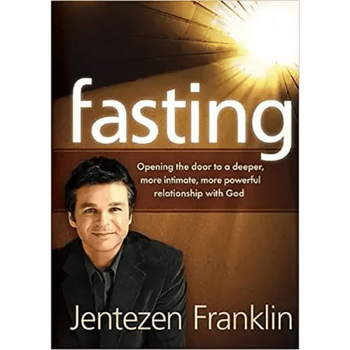 Fasting: Opening the Door to a Deeper, More Intimate, More Powerful Relationship With God - Paperback - iShook Books