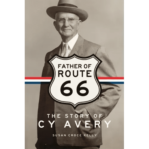 Father of Route 66: The Story of Cy Avery - Hardcover - iShook Books