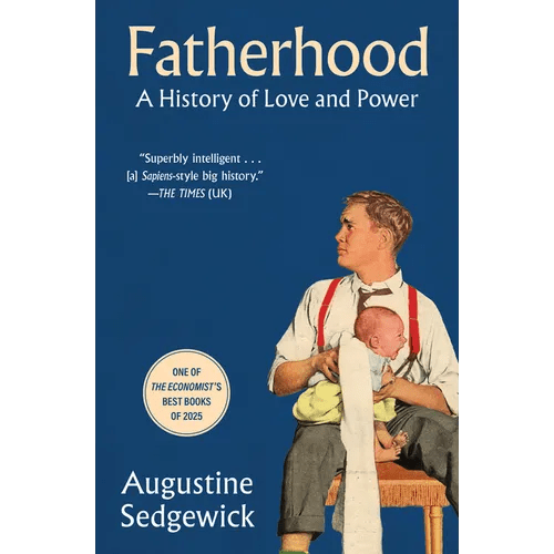 Fatherhood: A History of Love and Power - Paperback - iShook Books