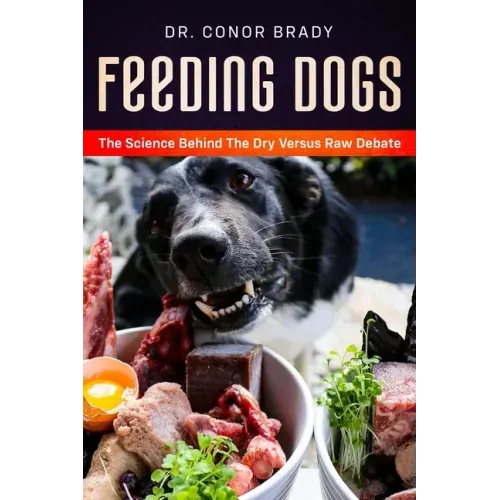 Feeding Dogs Dry Or Raw? The Science Behind The Debate - Hardcover - iShook Books