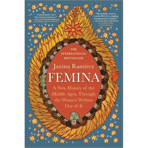 Femina: A New History of the Middle Ages, Through the Women Written Out of It - Paperback - iShook Books