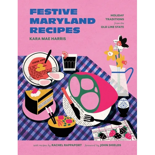 Festive Maryland Recipes: Holiday Traditions from the Old Line State - Hardcover - iShook Books