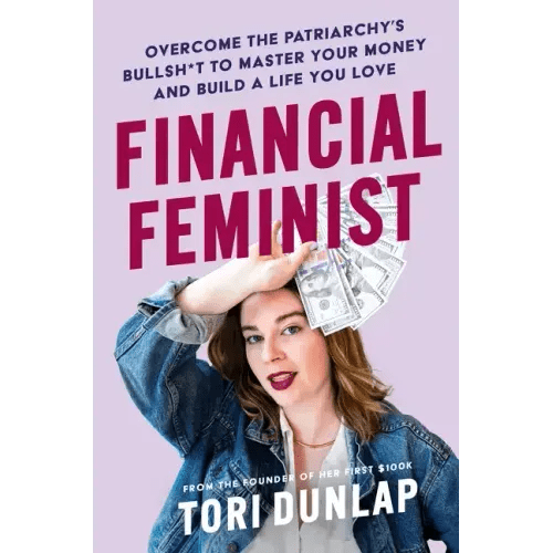 Financial Feminist: Overcome the Patriarchy's Bullsh*t to Master Your Money and Build a Life You Love - Hardcover - iShook Books