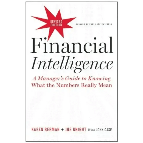 Financial Intelligence: A Manager's Guide to Knowing What the Numbers Really Mean - Hardcover - iShook Books