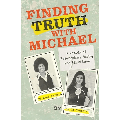 Finding Truth with Michael: A Memoir of Friendship, Faith, and First Love - Paperback - iShook Books