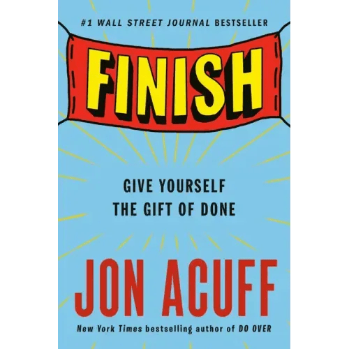 Finish: Give Yourself the Gift of Done - Paperback - iShook Books
