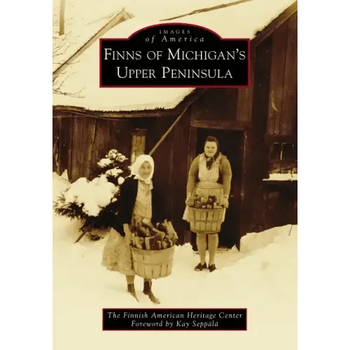 Finns of Michigan's Upper Peninsula - Paperback - iShook Books