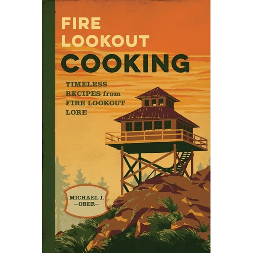 Fire Lookout Cooking - Paperback - iShook Books
