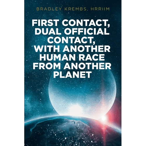 First Contact, Dual Official Contact, with Another Human Race from Another Planet - Paperback - iShook Books