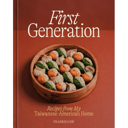 First Generation: Recipes from My Taiwanese-American Home [A Cookbook] - Hardcover - iShook Books