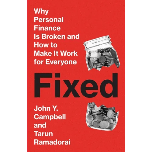 Fixed: Why Personal Finance Is Broken and How to Make It Work for Everyone - Hardcover - iShook Books