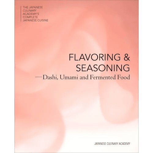 Flavoring and Seasoning: Dashi, Umami, and Fermented Foods - Hardcover - iShook Books