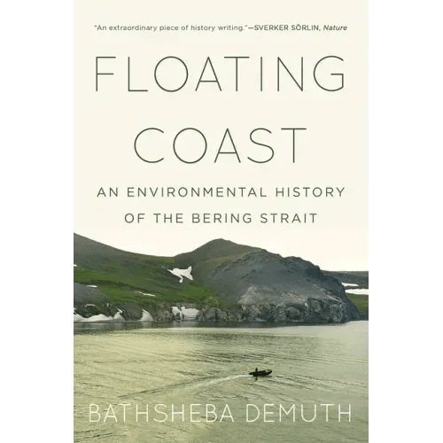 Floating Coast: An Environmental History of the Bering Strait - Paperback - iShook Books