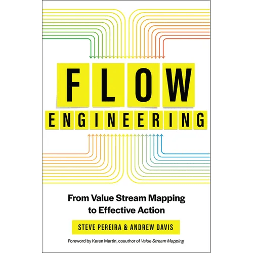 Flow Engineering: From Value Stream Mapping to Effective Action - Paperback - iShook Books