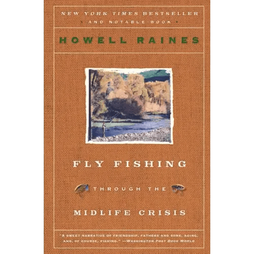 Fly Fishing Through the Midlife Crisis - Paperback - iShook Books