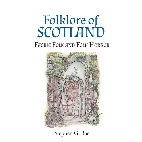Folklore of Scotland: Faerie Folk and Folk Horror - Paperback - iShook Books