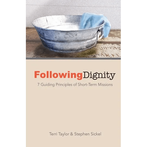 Following Dignity: 7 Guiding Principles of Short-Term Missions - Paperback - iShook Books