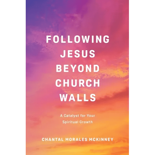 Following Jesus Beyond Church Walls: A Catalyst for Your Spiritual Growth - Paperback - iShook Books