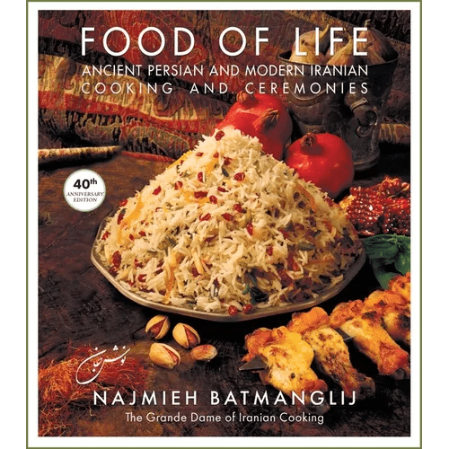Food of Life: Ancient Persian and Modern Iranian Cooking and Ceremonies - Hardcover - iShook Books