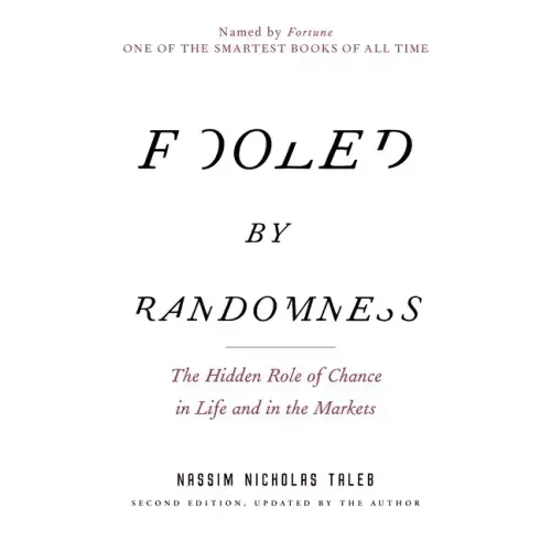 Fooled by Randomness: The Hidden Role of Chance in Life and in the Markets - Paperback - iShook Books