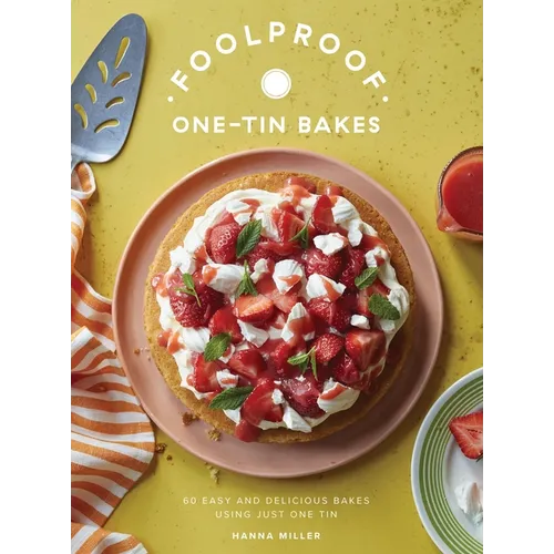 Foolproof One - Tin Bakes: 60 Easy and Delicious Bakes Using Just One Tin - Hardcover - iShook Books