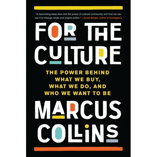 For the Culture: The Power Behind What We Buy, What We Do, and Who We Want to Be - Paperback - iShook Books