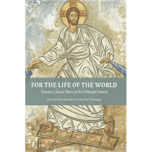For The Life Of The World: Toward a Social Ethos of the Orthodox Church - Paperback - iShook Books