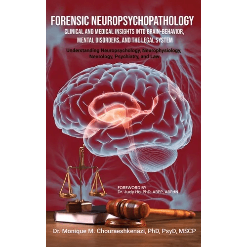Forensic Neuropsychopathology: Clinical and Medical Insights into Brain-Behavior, Mental Disorders, and the Legal System Vol. 2 - Hardcover - iShook Books