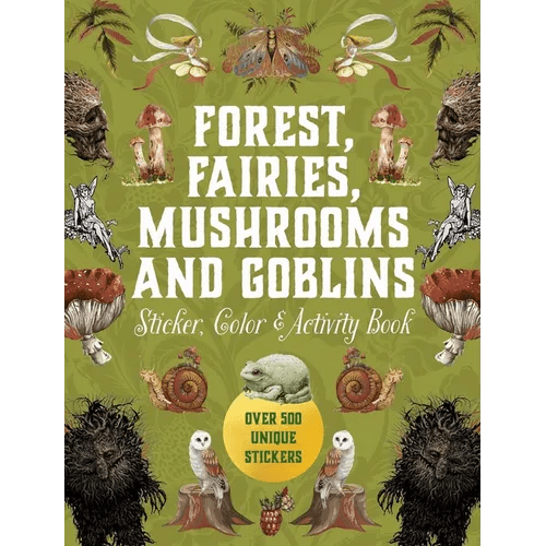 Forest, Fairies, Mushrooms and Goblins Sticker, Color & Activity Book: Over 500 Unique Stickers - Hardcover - iShook Books