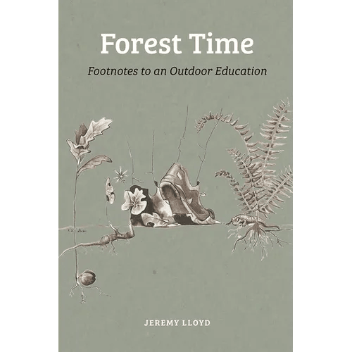 Forest Time: Footnotes to an Outdoor Education - Paperback - iShook Books