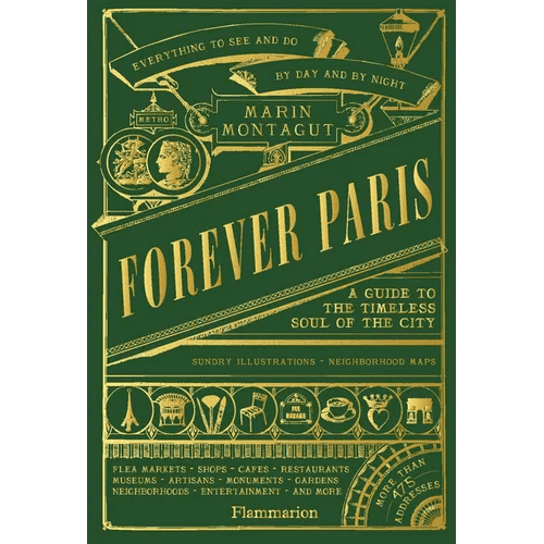 Forever Paris: A Guide to the Timeless Soul of the City - Hardcover - iShook Books
