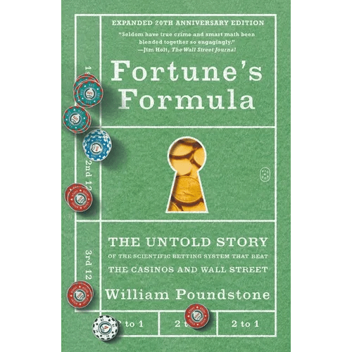Fortune's Formula: The Untold Story of the Scientific Betting System That Beat the Casinos and Wall Street (Expanded 20th Anniversary Edition) - Paperback - iShook Books