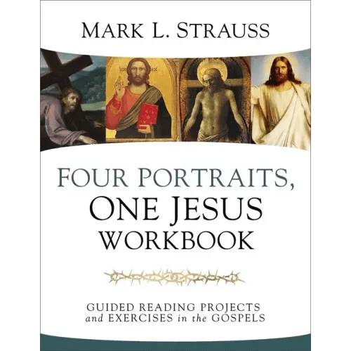 Four Portraits, One Jesus Workbook: Guided Reading Projects and Exercises in the Gospels - Paperback - iShook Books