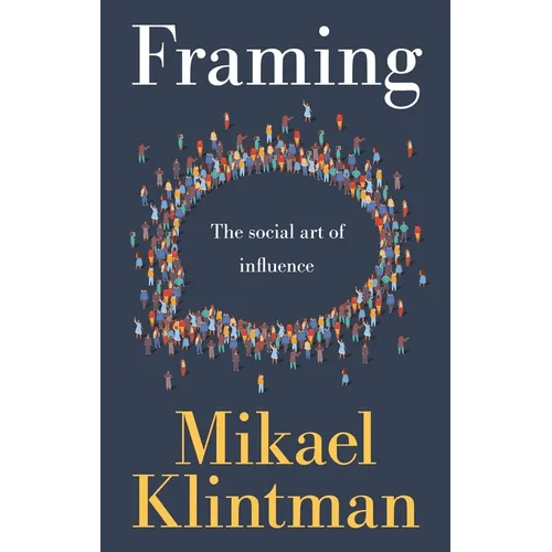 Framing: The Social Art of Influence - Hardcover - iShook Books