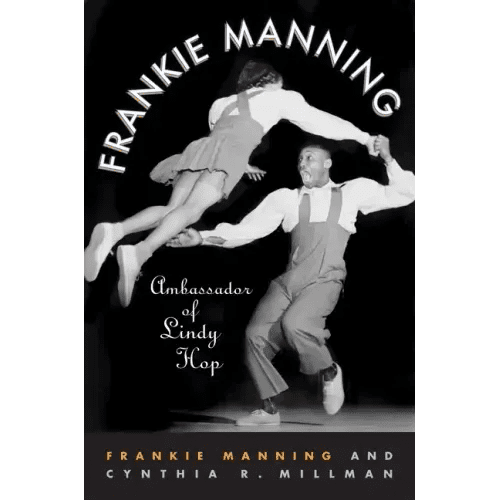 Frankie Manning: Ambassador of Lindy Hop - Paperback - iShook Books